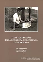 Lluís Solé Sabarís en la geografia de Catalunya: Una biografia
