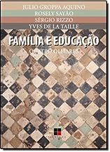 Familia E Educação. Quatro Olhares (Em Portuguese do Brasil)