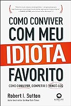 Como Conviver Com Meu Idiota Favorito - Como Conviver Competir e Vence-los (Em Portugues do Brasil)