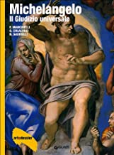 Michelangelo. Il giudizio universale. Ediz. illustrata