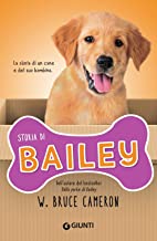 Storia di Bailey. La storia di un cane e del suo bambino