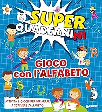 Gioco con l'alfabeto. Superquadernini. Attività e giochi per imparare a scrivere le prime lettere. Ediz. a colori