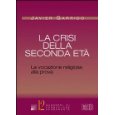 La crisi della seconda et. La vocazione religiosa alla prova (Quaderni di formazione permanente)