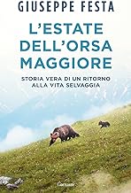 L'estate dell'Orsa Maggiore. Storia vera di un ritorno alla vita selvaggia