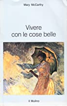 Vivere con le cose belle (Intersezioni)