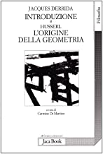 Introduzione a «L'origine della geometria» di Husserl