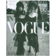 In Vogue. La storia illustrata della rivista di moda pi famosa del mondo (I libri illustrati)