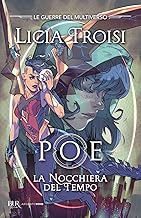 Poe. La nocchiera del tempo. Le guerre del Multiverso (Vol. 1)