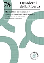 Elementi di etica digitale. Opportunità, impatti e rischi delle tecnologie