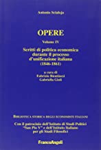 Opere. Scritti di politica economica durante il processo d'unificazione italiana (1846-1861) (Vol. 4)