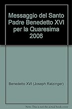 Messaggio del Santo Padre Benedetto XVI per la Quaresima 2006 (Magistero di Benedetto XVI)