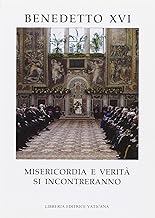 Misericordia e verit di incontreranno. Testo francese a fronte (Magistero di Benedetto XVI)