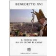 Il nostro Dio ha un cuore di carne. Pasqua 2007 nelle parole del Papa (Magistero di Benedetto XVI)