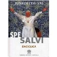 Lettera enciclica Spe Salvi del Sommo Pontefice Benedetto XVI al vescovi ai presbiteri e ai diaconi alle persone consacrate e a tutti i fedeli laici sulla speranza..