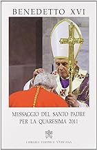 Messaggio del santo padre per la Quaresima 2011 (Magistero di Benedetto XVI)