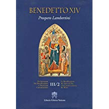 De Servorum Dei Beatificatione et Beatorum Canonizatione: 3\2