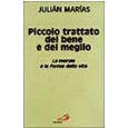 Piccolo trattato del bene e del meglio. La morale e le forme della vita