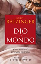 Dio e il mondo. Essere cristiani nel nuovo millennio (Attualit e storia)