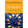 Europa. I suoi fondamenti oggi e domani (Attualit e storia)