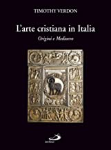 L'arte cristiana in Italia: 1 (Grandi libri fotografici)