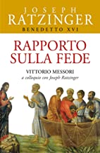 Rapporto sulla fede. Vittorio Messori a colloquio con Joseph Ratzinger (Benedetto XVI)