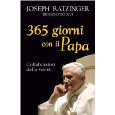 Trecentosessantacinque giorni con il papa. Collaboratori della verit (Benedetto XVI)