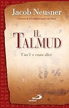 Il Talmud. Cos' e cosa dice (Guida alla Bibbia)