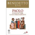 Paolo. Le sue lettere, il suo insegnamento (Benedetto XVI)