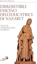 L'irresistibile fascino dell'educatrice di Nazaret. Note di antropologia mariana (Alma Mater)
