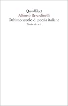 L'ultimo secolo di poesia italiana. Testi, commenti, ritratti