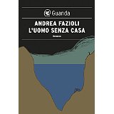 L'uomo senza casa: Elia Contini indaga (Guanda Narrativa)