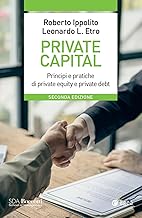 Private capital. Principi e pratiche di private equity e private debt