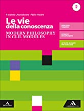 Le vie della conoscenza. Modern philosophy in CLIL modules. Per le Scuole superiori. Con e-book. Con espansione online