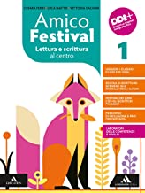 Amico Festival. Lettura e scrittura al centro. Per la Scuola media. Con e-book. Con espansione online (Vol. 1)