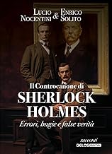 Il Controcanone di Sherlock Holmes. Errori, bugir e false verità