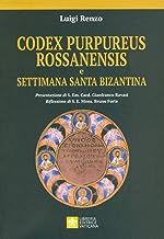 Codex purpureus rossanensis e settimana santa bizantina
