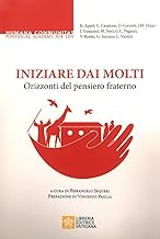 Iniziare dai molti. Orizzonti del pensiero fraterno