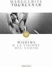 Mishima o la visione del vuoto