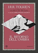 Il ritorno dell'ombra. La storia della Terra di mezzo