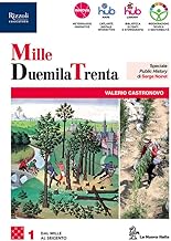 MilleDuemilaTrenta. Per le Scuole superiori. Con e-book. Con espansione online (Vol. 1)