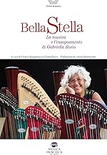 Bella stella. La musica e l'insegnamento di Gabriella Bosio