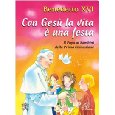 Con Ges la vita  una festa. Il papa ai bambini della prima comunione (Grandi storie. Giovani lettori)