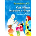 Con Maria incontro a Ges. Il Papa parla della mamma del Signore (Grandi storie. Giovani lettori)