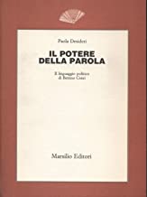 Il potere della parola. Il linguaggio politico di Bettino Craxi