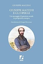 Giuseppe Mazzini e gli operai. Un messaggio di giustizia sociale in prospettiva europea