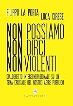 Non possiamo non dirci nonviolenti. Dialoghetto