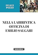 Nella labirintica officina di Emilio Salgari