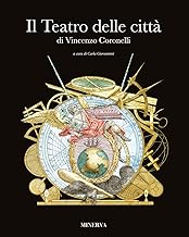 Il «Teatro delle Città». Ediz. illustrata