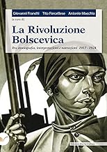 La rivoluzione bolscevica. Tra storiografia, interpretazioni e narrazioni 1917-1924