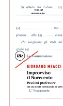 Improvviso il Novecento. Pasolini professore